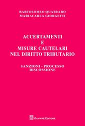 Accertamenti e misure cautelari nel diritto tributario. Sanzioni, processo, riscossione