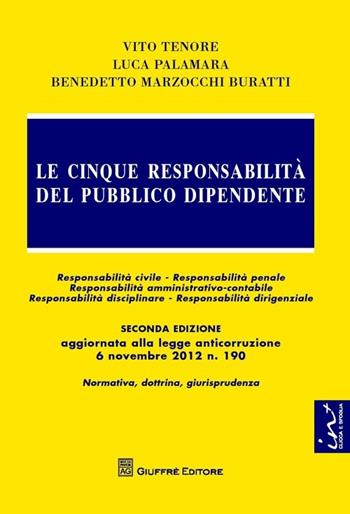 Le cinque responsabilità del pubblico dipendente - Benedetto Marzocchi Buratti, Luca Palamara, Vito Tenore - Libro Giuffrè 2013 | Libraccio.it
