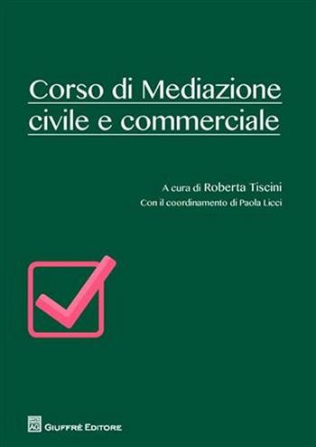 Corso di mediazione civile e commerciale  - Libro Giuffrè 2012 | Libraccio.it