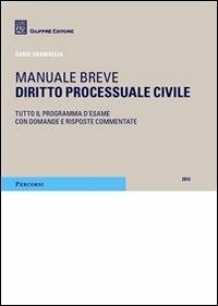 Diritto processuale civile. Manuale breve - Dario Gramaglia - Libro Giuffrè 2012, Percorsi. Manuali brevi | Libraccio.it