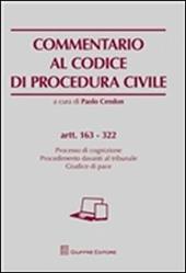 Commentario al codice di procedura civile: Artt. 163-322. Processo di cognizione.Procedimento davanti al tribunale. Giudice di pace.