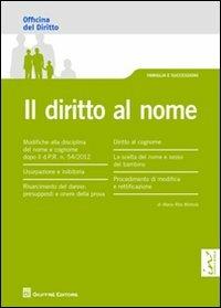 Il diritto al nome - M. Rita Mottola - Libro Giuffrè 2012, Officina. Famiglia e successioni | Libraccio.it