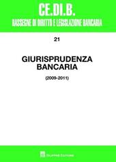 Giurisprudenza bancaria. Anni 2009-2011