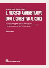 Il processo amministrativo dopo il correttivo al codice