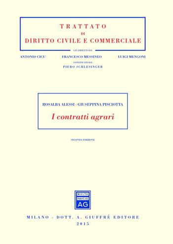 I contratti agrari - Rosalba Alessi, Giuseppina Pisciotta - Libro Giuffrè 2015, Trattato di diritto civile e commerciale | Libraccio.it