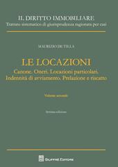 Il diritto immobiliare. Trattato sistematico di giurisprudenza ragionata per casi. Le locazioni. Vol. 2: Canone. Oneri. Locazioni particolari. Indennità di avviamento. Prelazione e riscatto.