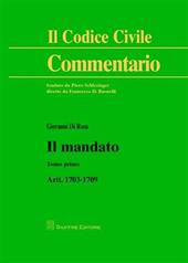 Il mandato. Artt. 1703-1709. Vol. 1