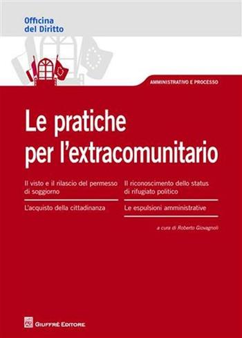 Le pratiche per l'extracomunitario  - Libro Giuffrè 2012, Officina. Amministrativo e processo | Libraccio.it