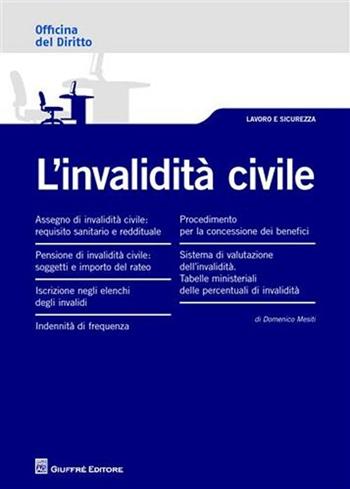 L' invalidità civile - Domenico Mesiti - Libro Giuffrè 2012, Officina. Lavoro e sicurezza | Libraccio.it