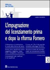 L' impugnazione del licenziamento prima e dopo la riforma Fornero - Gustavo Danise - Libro Giuffrè 2012, Officina. Lavoro e sicurezza | Libraccio.it
