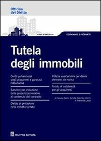 Tutela degli immobili - Nicola Assini, Achille Colombo Clerici, Antonella Lanza - Libro Giuffrè 2012, Officina. Civile e processo | Libraccio.it