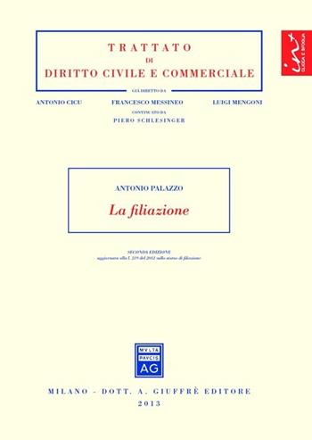La filiazione - Antonio Palazzo - Libro Giuffrè 2013, Trattato di diritto civile e commerciale | Libraccio.it