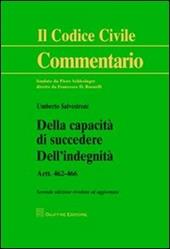 Della capacità di succedere. Dell'indegnità. Artt. 462-466