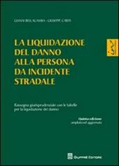 La liquidazione del danno alla persona da incidente stradale. Rassegna giurisprudenziale con le tabelle per la liquidazione del danno