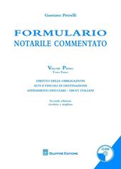 Formulario notarile commentato. Vol. 1\3: Diritto delle obbligazioni. Atti e vincoli di destinazione. Affidamenti fiduciari. Trust italiani.