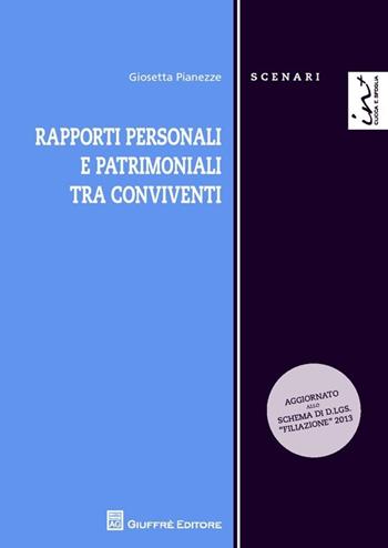 Rapporti personali e patrimoniali tra conviventi - Giosetta Pianezze - Libro Giuffrè 2013, Scenari. Nuova serie | Libraccio.it