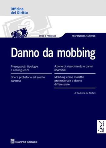 Danno da mobbing - Federica De Stefani - Libro Giuffrè 2012, Officina. Civile e processo | Libraccio.it