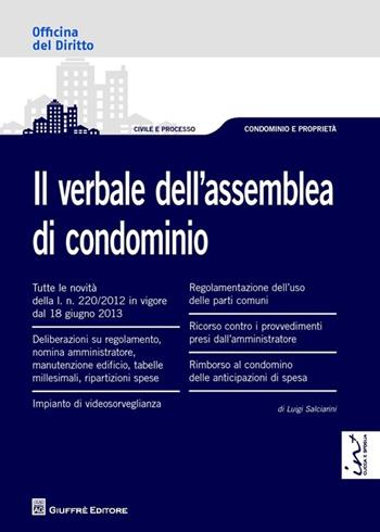 Il verbale dell'assemblea di condominio - Luigi Salciarini - Libro Giuffrè 2013, Officina. Civile e processo | Libraccio.it