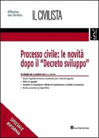 Processo civile. Le novità dopo il «Decreto sviluppo» - Giuseppe Buffone - Libro Giuffrè 2012, Speciali. Il civilista | Libraccio.it