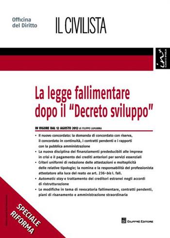 La legge fallimentare dopo il «Decreto sviluppo» - Filippo Lamanna - Libro Giuffrè 2012, Speciali. Il civilista | Libraccio.it