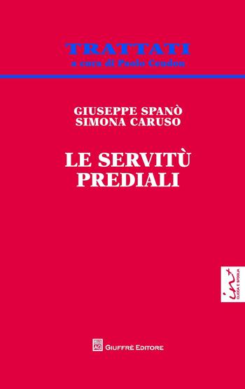 Le servitù prediali - Simone Caruso, Giuseppe Spanò - Libro Giuffrè 2013, Trattati | Libraccio.it