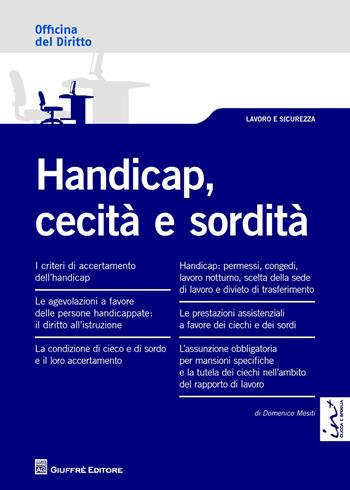 Handicap, cecità e sordità - Domenico Mesiti - Libro Giuffrè 2013, Officina. Lavoro e sicurezza | Libraccio.it