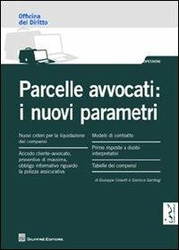 Parcelle avvocati. I nuovi parametri - Giuseppe Colavitti, Gianluca Gambogi - Libro Giuffrè 2012, Officina. Professioni | Libraccio.it