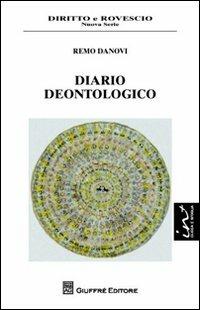 Diario deontologico - Remo Danovi - Libro Giuffrè 2012, Diritto e rovescio. Nuova serie | Libraccio.it