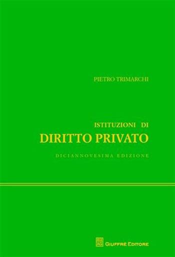 Istituzioni di diritto privato - Pietro Trimarchi - Libro Giuffrè 2011 | Libraccio.it