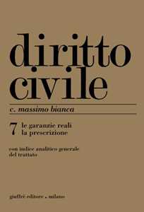 Image of Diritto civile. Vol. 7: Le garanzie reali. La prescrizione.