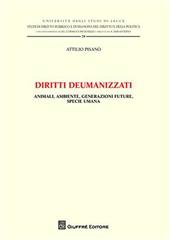 Diritti deumanizzati. Animali, ambiente, generazioni future, specie umana