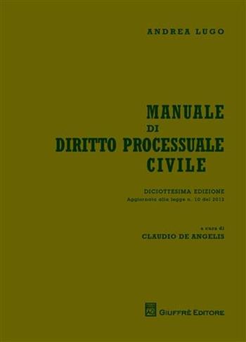 Manuale di diritto processuale civile - Andrea Lugo - Libro Giuffrè 2012 | Libraccio.it