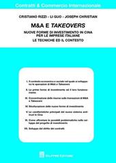 M&A e takeovers. Nuove forme di investimento in Cina per le imprese italiane. Le tecniche ed il contesto