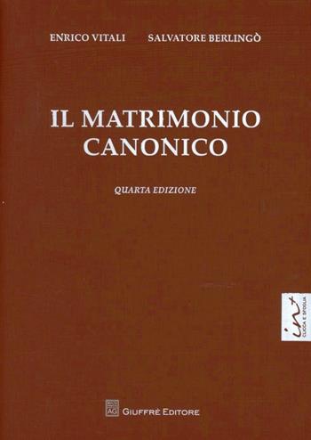 Il matrimonio canonico - Enrico Vitali, Salvatore Berlingò - Libro Giuffrè 2012 | Libraccio.it