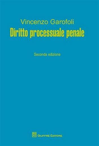Diritto processuale penale - Vincenzo Garofoli - Libro Giuffrè 2012 | Libraccio.it
