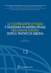 La cooperazione di polizia e giudiziaria in materia penale nell'Unione europea dopo il Trattato di Lisbona