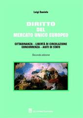 Diritto del mercato unico europeo. Cittadinanza, libertà di circolazione, aiuti di Stato