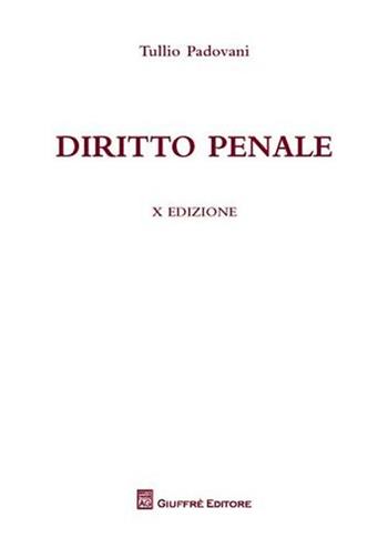 Diritto penale - Tullio Padovani - Libro Giuffrè 2012 | Libraccio.it