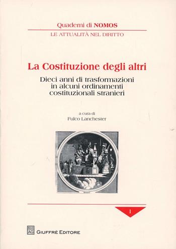 La Costituzione degli altri  - Libro Giuffrè 2012, Quaderni di Nomos. Attualità nel diritto | Libraccio.it