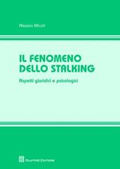 Il fenomeno dello stalking. Aspetti giuridici e psicologici