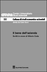 Il bene dell'azienda. Scritti in onore di Vittorio Coda  - Libro Giuffrè 2012, Centro universitario studi aziendali | Libraccio.it