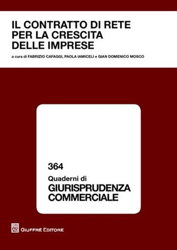 Il contratto di rete per la crescita delle imprese  - Libro Giuffrè 2012, Quaderni di giurisprudenza commerciale | Libraccio.it