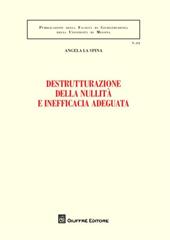 Destrutturazione della nullità e inefficacia adeguata