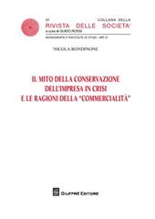 Il mito della conservazione dell'impresa in crisi e le ragioni della «commercialità»