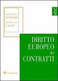 Diritto europeo dei contratti - Vincenzo Ferrari, Pasquale Laghi - Libro Giuffrè 2012 | Libraccio.it