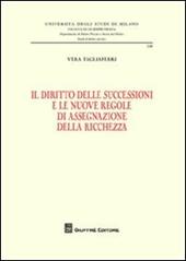 Il diritto delle successioni e le nuove regole di assegnazione della ricchezza