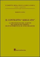 Il contratto «adeguato». La protezione del cliente nei servizi di credito, di investimento e di assicurazione