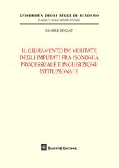 Il giuramento de veritate degli imputati fra isonomia processuale e inquisizione istituzionale