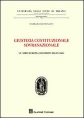 Giustizia costituzionale sovranazionale. La Corte europea dei diritti dell'uomo