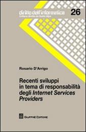 Recenti sviluppi in tema di responsabilità degli Internet Services Providers